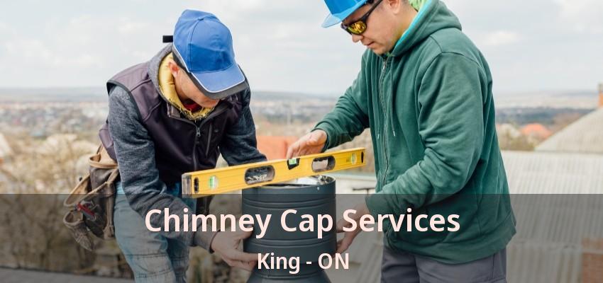 Chimney Cap Services King - ON