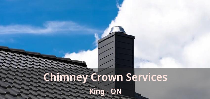 Chimney Crown Services King - ON