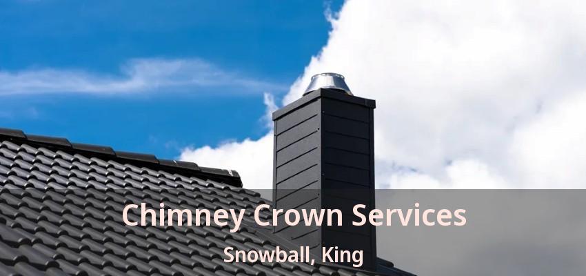 Chimney Crown Services Snowball, King - ON