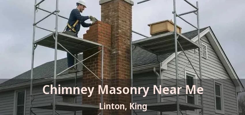 Chimney Masonry Near Me Linton, King - ON Chimney Masonry Near Me Linton, King - ON