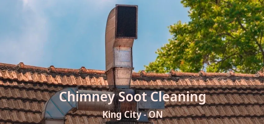 Chimney Soot Cleaning King City - ON