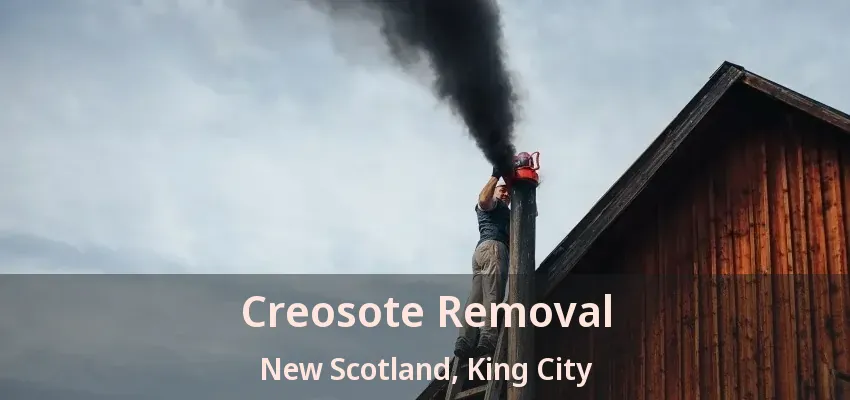 Creosote Removal New Scotland, King City - ON