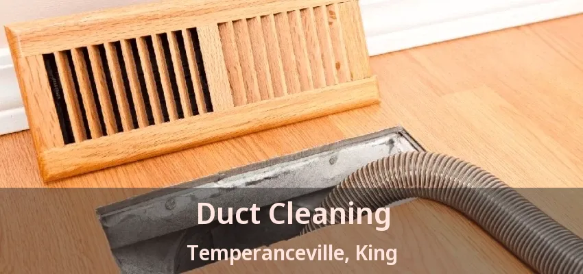 Duct Cleaning Temperanceville, King - ON