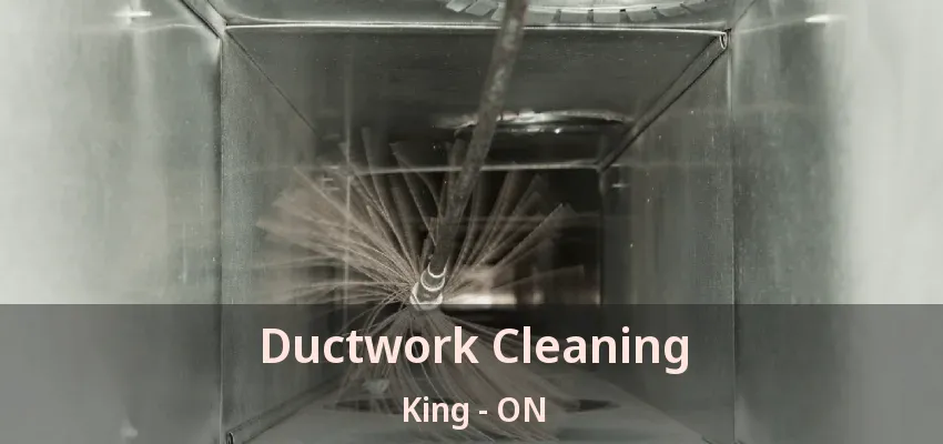 Ductwork Cleaning King - ON