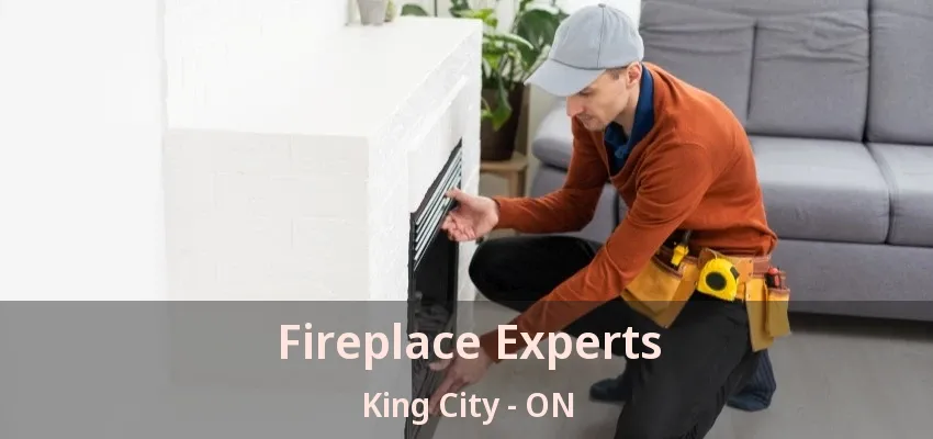 Fireplace Experts King City - ON Fireplace Experts King City - ON