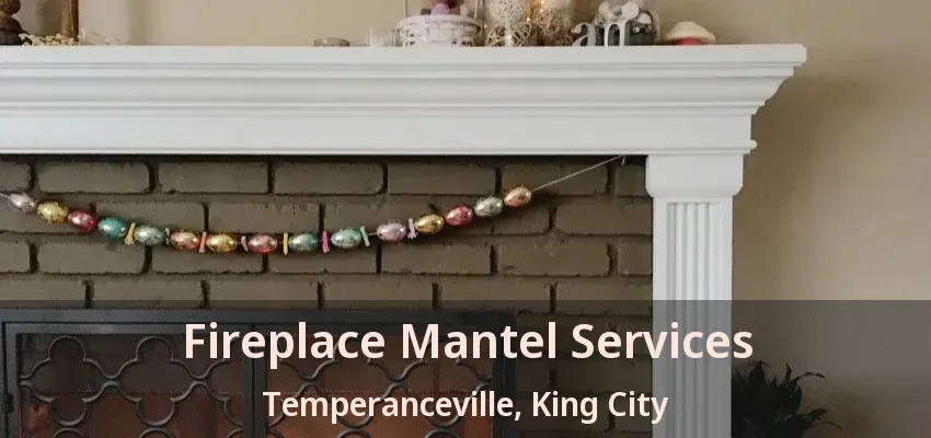 Fireplace Mantel Services Temperanceville, King City - ON Fireplace Mantel Services Temperanceville, King City - ON