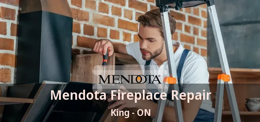 Mendota Fireplace Repair King - ON Mendota Fireplace Repair King - ON