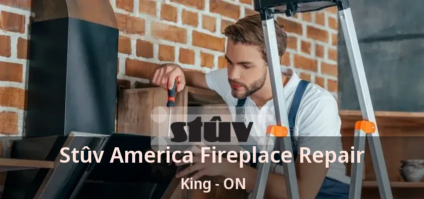 Stûv America Fireplace Repair King - ON Stûv America Fireplace Repair King - ON