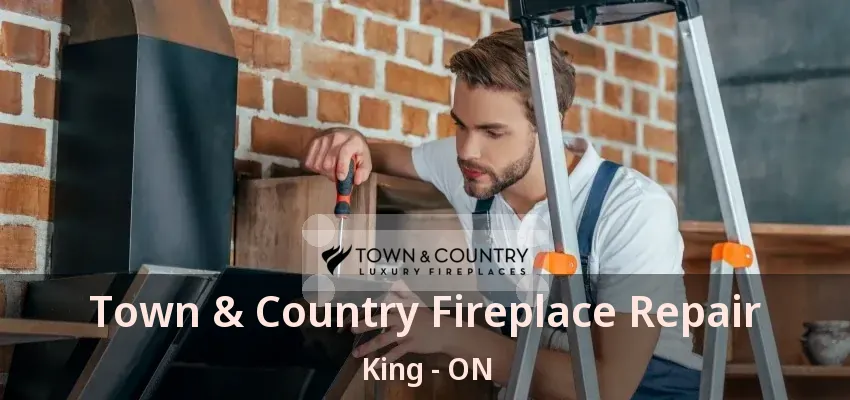 Town & Country Fireplace Repair King - ON Town & Country Fireplace Repair King - ON