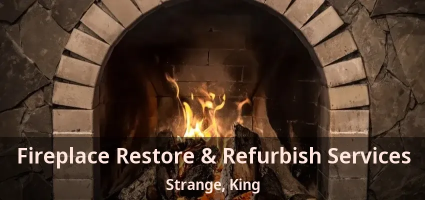 Fireplace Restore & Refurbish Services Strange, King - ON