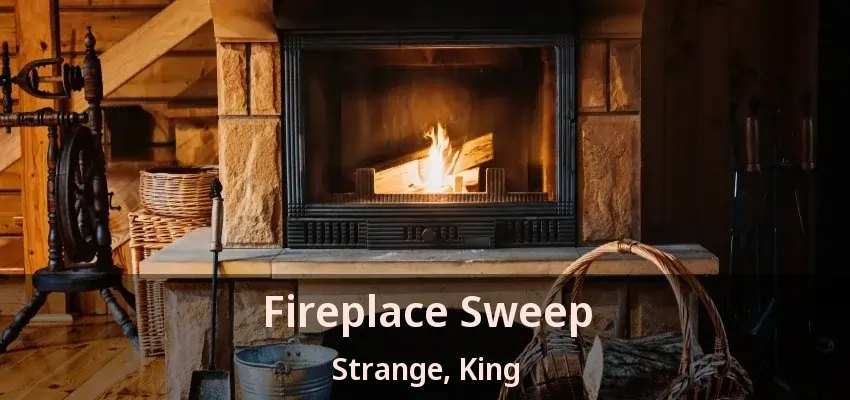 Fireplace Sweep Strange, King - ON