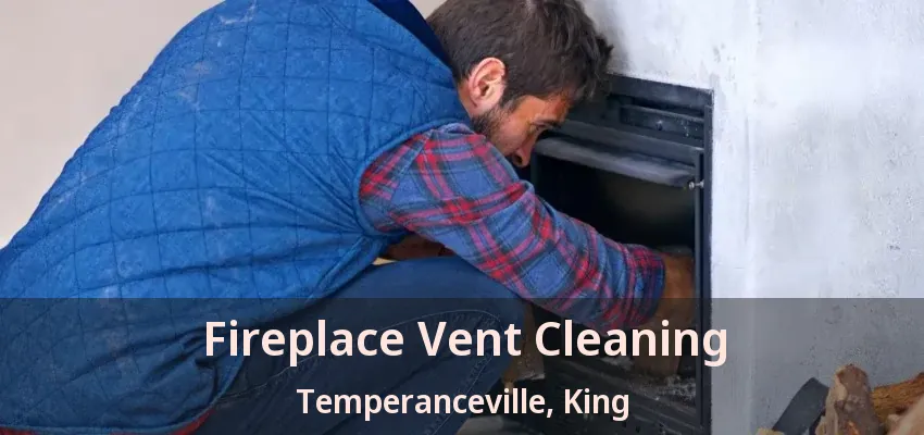 Fireplace Vent Cleaning Temperanceville, King - ON