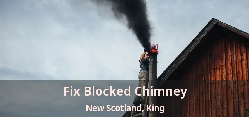 Fix Blocked Chimney New Scotland, King - ON