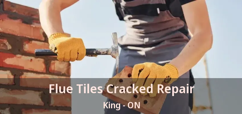 Flue Tiles Cracked Repair King - ON