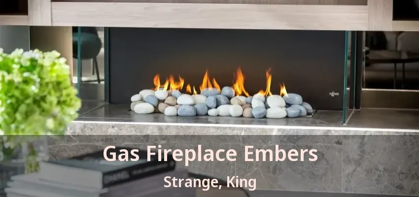 Gas Fireplace Embers Strange, King - ON