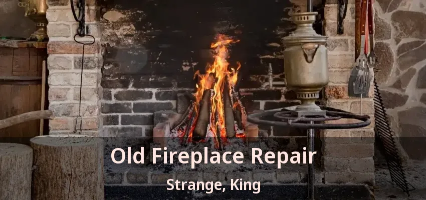 Old Fireplace Repair Strange, King - ON