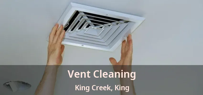 Vent Cleaning King Creek, King - ON