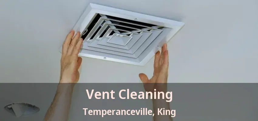 Vent Cleaning Temperanceville, King - ON