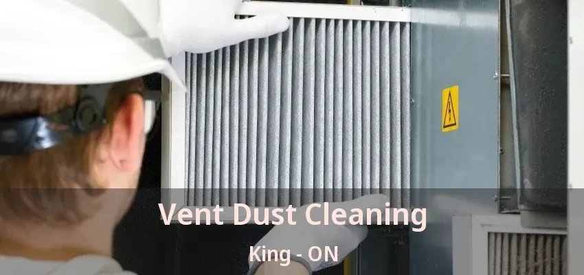 Vent Dust Cleaning King - ON