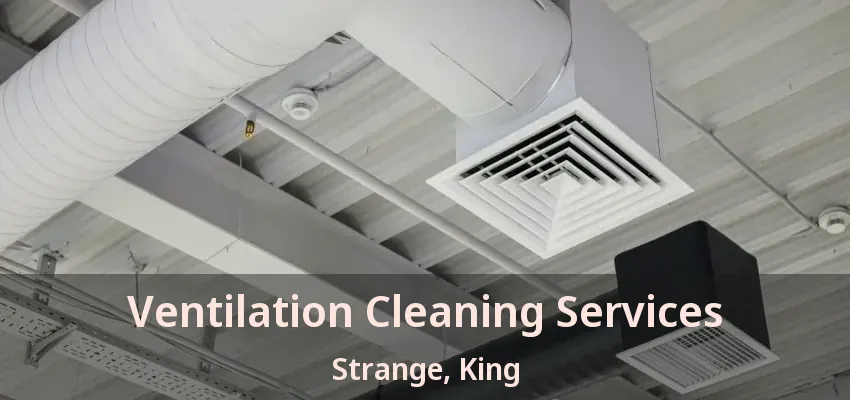 Ventilation Cleaning Services Strange, King - ON